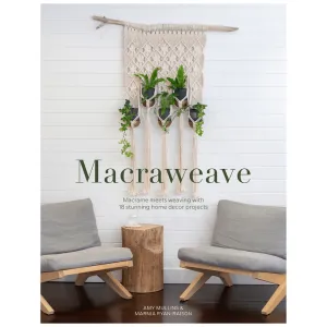 Macraweave | Amy Mullins & Marnia Ryan-Raison